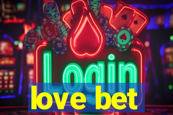 love bet